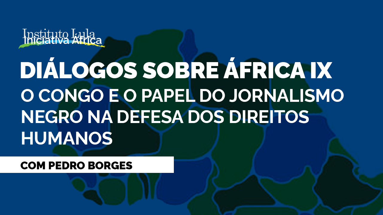 Brasil e Congo: conexões históricas e caminhos para uma cooperação solidária